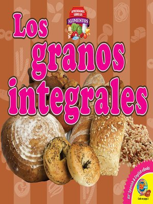 cover image of Los granos integrales